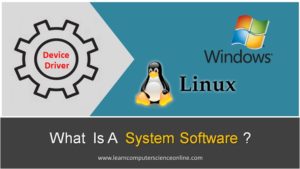 What Is System Software ? | System Software Types And Functions