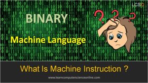 Machine Instruction | What Is Machine Instruction In Computer Architecture