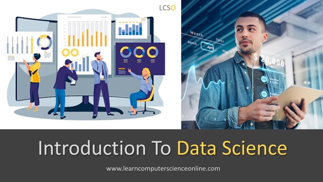 Introduction To Data Science , Learn Data Science , Data Scientist , Data Science Jobs